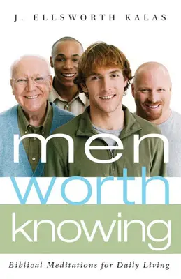 Des hommes dignes d'être connus - Men Worth Knowing