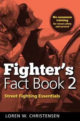 Fighter's Fact Book 2 : L'essentiel du combat de rue - Fighter's Fact Book 2: Street Fighting Essentials