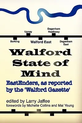 L'état d'esprit de Walford : Eastenders tel que rapporté par la Gazette de Walford - Walford State of Mind: Eastenders as Reported by the Walford Gazette