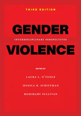 Violence de genre, 3e édition : Perspectives interdisciplinaires - Gender Violence, 3rd Edition: Interdisciplinary Perspectives