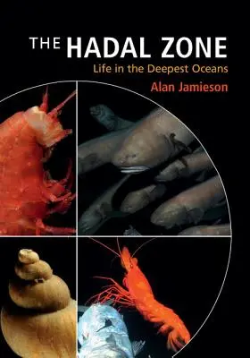 La zone Hadal : La vie dans les océans les plus profonds - The Hadal Zone: Life in the Deepest Oceans