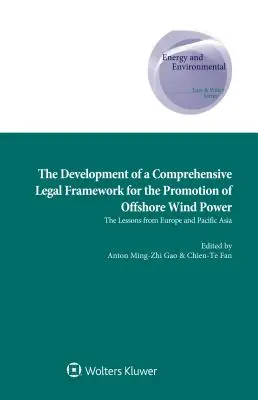 L'élaboration d'un cadre juridique global pour la promotion de l'énergie éolienne en mer - The Development of a Comprehensive Legal Framework for the Promotion of Offshore Wind Power