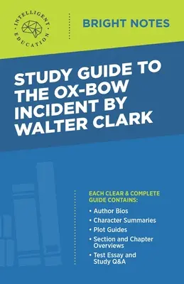 Guide d'étude de The Ox-Bow Incident de Walter Clark - Study Guide to The Ox-Bow Incident by Walter Clark