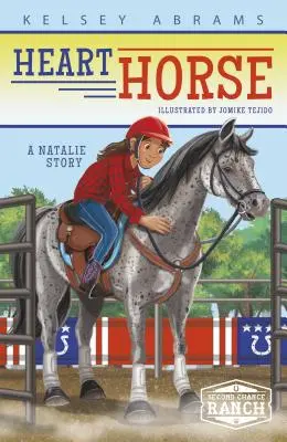 Le cheval de cœur : Une histoire de Natalie - Heart Horse: A Natalie Story