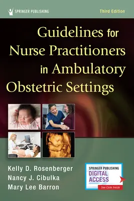 Guidelines for Nurse Practitioners in Ambulatory Obstetric Settings, Third Edition (en anglais) - Guidelines for Nurse Practitioners in Ambulatory Obstetric Settings, Third Edition