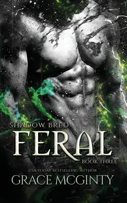 Feral : Shadow Bred Livre 3 - Feral: Shadow Bred Book 3