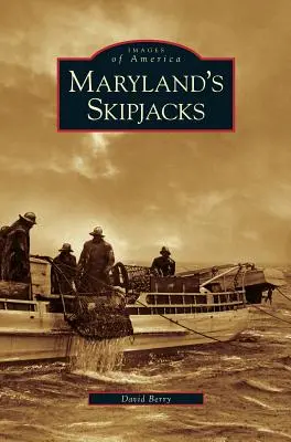 Les skipjacks du Maryland - Maryland's Skipjacks