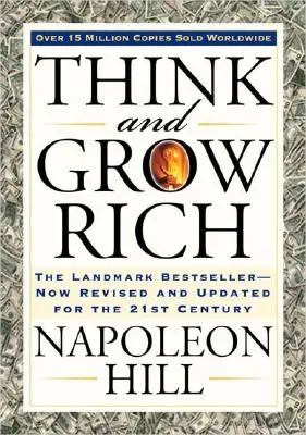 Pensez et devenez riche : Le best-seller de référence maintenant révisé et mis à jour pour le 21e siècle - Think and Grow Rich: The Landmark Bestseller Now Revised and Updated for the 21st Century