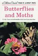 Papillons et papillons de nuit : Un guide entièrement illustré, faisant autorité et facile à utiliser - Butterflies and Moths: A Fully Illustrated, Authoritative and Easy-To-Use Guide