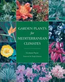 Plantes de jardin pour les climats méditerranéens - Garden Plants for Mediterranean Climates