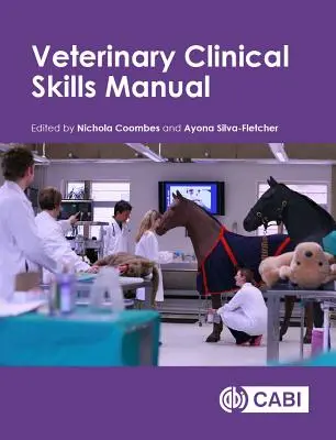 Manuel de compétences cliniques vétérinaires - Veterinary Clinical Skills Manual