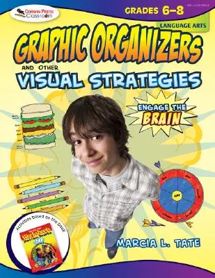 Engagez le cerveau : Organisateurs graphiques et autres stratégies visuelles, Arts du langage, 6e-8e année - Engage the Brain: Graphic Organizers and Other Visual Strategies, Language Arts, Grades 6-8