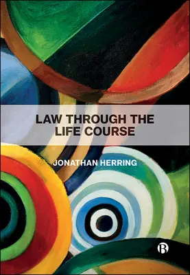 Le droit tout au long de la vie - Law Through the Life Course