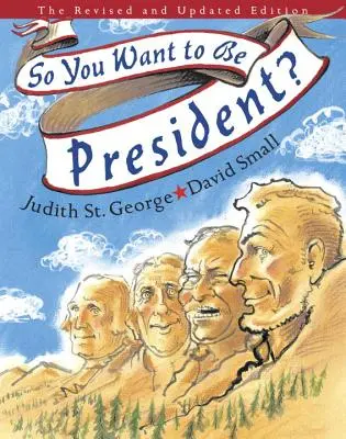 So You Want to Be President : The Revised and Updated Edition (Vous voulez être président ? l'édition révisée et mise à jour) - So You Want to Be President?: The Revised and Updated Edition