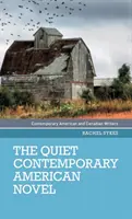 Le roman américain contemporain tranquille - The Quiet Contemporary American Novel