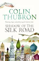 L'ombre de la route de la soie - Shadow of the Silk Road