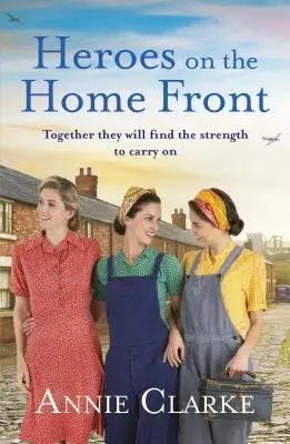 Heroes on the Home Front (Héros sur le front intérieur) - Une histoire de guerre merveilleusement édifiante - Heroes on the Home Front - A wonderfully uplifting wartime story