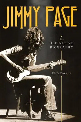 Jimmy Page : La biographie définitive - Jimmy Page: The Definitive Biography