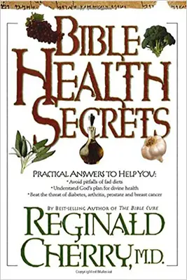 Secrets de santé de la Bible : Des réponses pratiques pour vous aider - Bible Health Secrets: Practical Answers to Help You