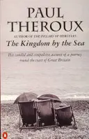 Kingdom by the Sea - Un voyage autour de la côte de la Grande-Bretagne - Kingdom by the Sea - A Journey Around the Coast of Great Britain