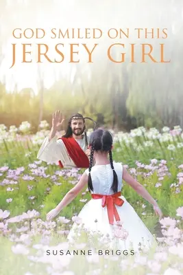 Dieu a souri à cette fille de Jersey - God Smiled On This Jersey Girl