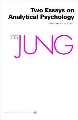 Œuvres complètes de C.G. Jung, Volume 7 : Deux essais de psychologie analytique - Collected Works of C.G. Jung, Volume 7: Two Essays in Analytical Psychology