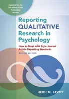 Rapports sur la recherche qualitative en psychologie : Comment respecter les normes de l'APA en matière de rapports d'articles de revues, édition révisée, 2020 Droits d'auteur - Reporting Qualitative Research in Psychology: How to Meet APA Style Journal Article Reporting Standards, Revised Edition, 2020 Copyright