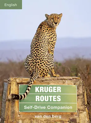 Kruger Routes : Compagnon de route - Kruger Routes: Self-Drive Companion