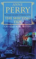 Shifting Tide (William Monk Mystery, Livre 14) - Un mystère victorien captivant dans l'East End londonien. - Shifting Tide (William Monk Mystery, Book 14) - A gripping Victorian mystery from London's East End