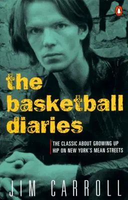 Le journal du basket : Le classique de l'enfance branchée dans les rues malfamées de New York - The Basketball Diaries: The Classic about Growing Up Hip on New York's Mean Streets