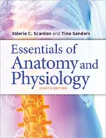 L'essentiel de l'anatomie et de la physiologie - Essentials of Anatomy and Physiology