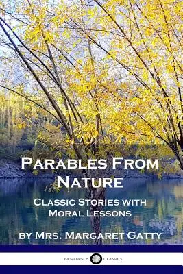 Paraboles de la nature : Histoires classiques avec leçons de morale - Parables From Nature: Classic Stories with Moral Lessons