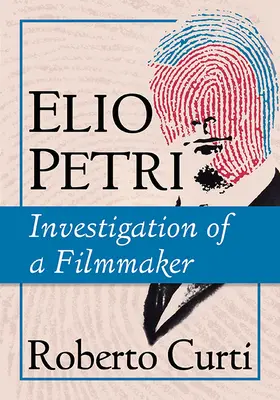 Elio Petri : enquête sur un cinéaste - Elio Petri: Investigation of a Filmmaker