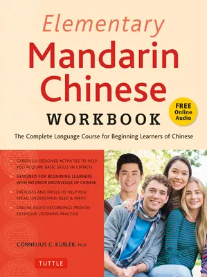 Manuel de chinois mandarin élémentaire : Apprendre à parler, lire et écrire le chinois facilement ! (Companion Audio) - Elementary Mandarin Chinese Workbook: Learn to Speak, Read and Write Chinese the Easy Way! (Companion Audio)