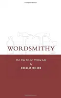 Wordsmithy : Conseils pour la vie d'écrivain - Wordsmithy: Hot Tips for the Writing Life