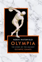 Olympie - L'histoire des Jeux olympiques de l'Antiquité - Olympia - The Story of the Ancient Olympic Games