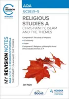 Mes notes de révision : AQA GCSE (9-1) Études religieuses Spécification A Christianisme, Islam et thèmes religieux, philosophiques et éthiques - My Revision Notes: AQA GCSE (9-1) Religious Studies Specification A Christianity, Islam and the Religious, Philosophical and Ethical Themes