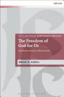 La liberté de Dieu pour nous : La doctrine de l'aséité divine de Karl Barth - The Freedom of God for Us: Karl Barth's Doctrine of Divine Aseity