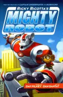 Le puissant robot de Ricky Ricotta - Ricky Ricotta's Mighty Robot