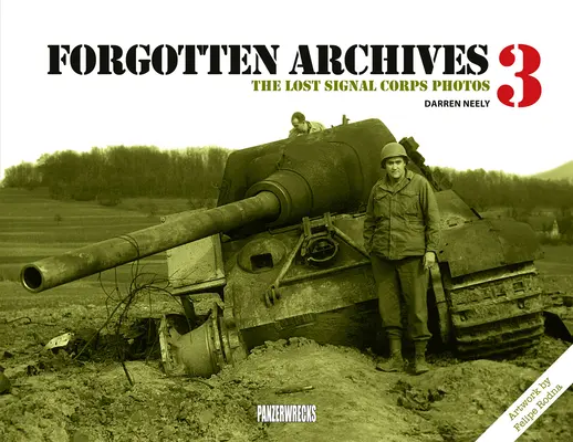 Archives oubliées 3 : Les photos perdues du Signal Corps - Forgotten Archives 3: The Lost Signal Corps Photos