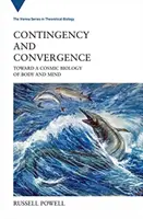 Contingence et convergence : Vers une biologie cosmique du corps et de l'esprit - Contingency and Convergence: Toward a Cosmic Biology of Body and Mind