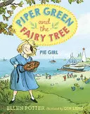 Piper Green et l'arbre aux fées : La fille à la tarte - Piper Green and the Fairy Tree: Pie Girl