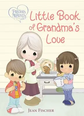 Moments précieux : Petit livre de l'amour de grand-mère - Precious Moments: Little Book of Grandma's Love