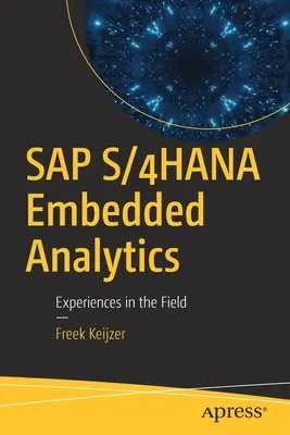 SAP S/4hana Embedded Analytics : Expériences sur le terrain - SAP S/4hana Embedded Analytics: Experiences in the Field