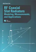 Radiateurs coaxiaux RF à fentes : Modélisation, mesures et applications - RF Coaxial Slot Radiators: Modeling, Measurements and Applications