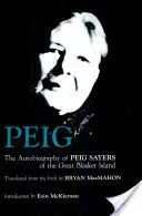 Peig : L'autobiographie de Peig Sayers de l'île de Great Blasket - Peig: The Autobiography of Peig Sayers of the Great Blasket Island