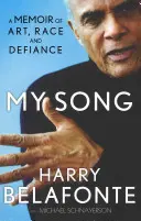 My Song - Mémoire d'art, de race et de défi - My Song - A Memoir of Art, Race & Defiance