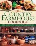 The Country Farmhouse Cookbook (Le livre de cuisine de la ferme) - The Country Farmhouse Cookbook