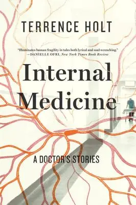 Médecine interne : Histoires d'un médecin - Internal Medicine: A Doctor's Stories