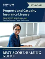 Guide d'étude de l'examen de licence d'assurance de biens et de responsabilités 2020-2021 : P&C Exam Prep Book with Practice Test Questions (en anglais) - Property and Casualty Insurance License Exam Study Guide 2020-2021: P&C Exam Prep Book with Practice Test Questions